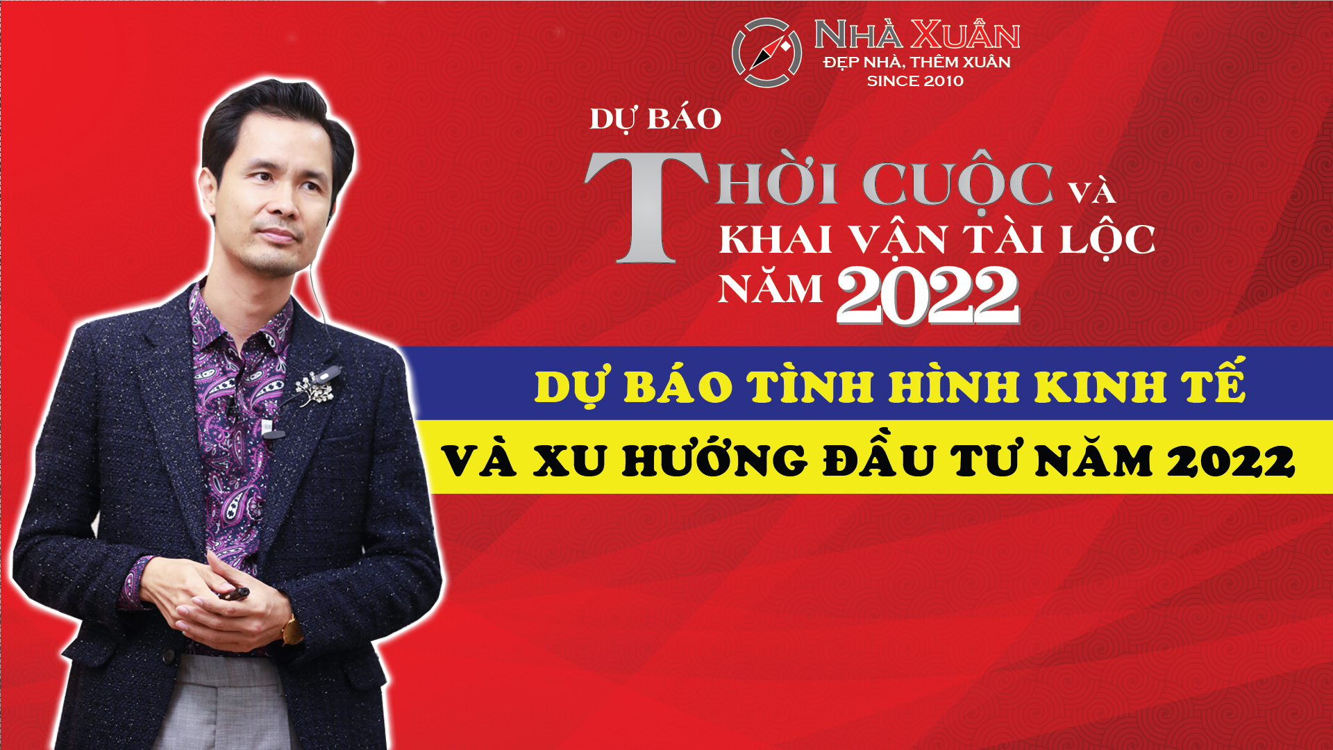 DỰ BÁO TÌNH HÌNH KINH TẾ VÀ XU HƯỚNG ĐẦU TƯ NĂM 2022 | Chuyên gia Phong thủy Phạm Cương